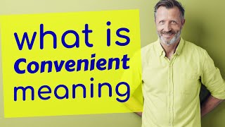 Convenient | Meaning of convenient 📖 📖 📖