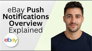 eBay Push Notifications Overview Explained 2026 Full Guide