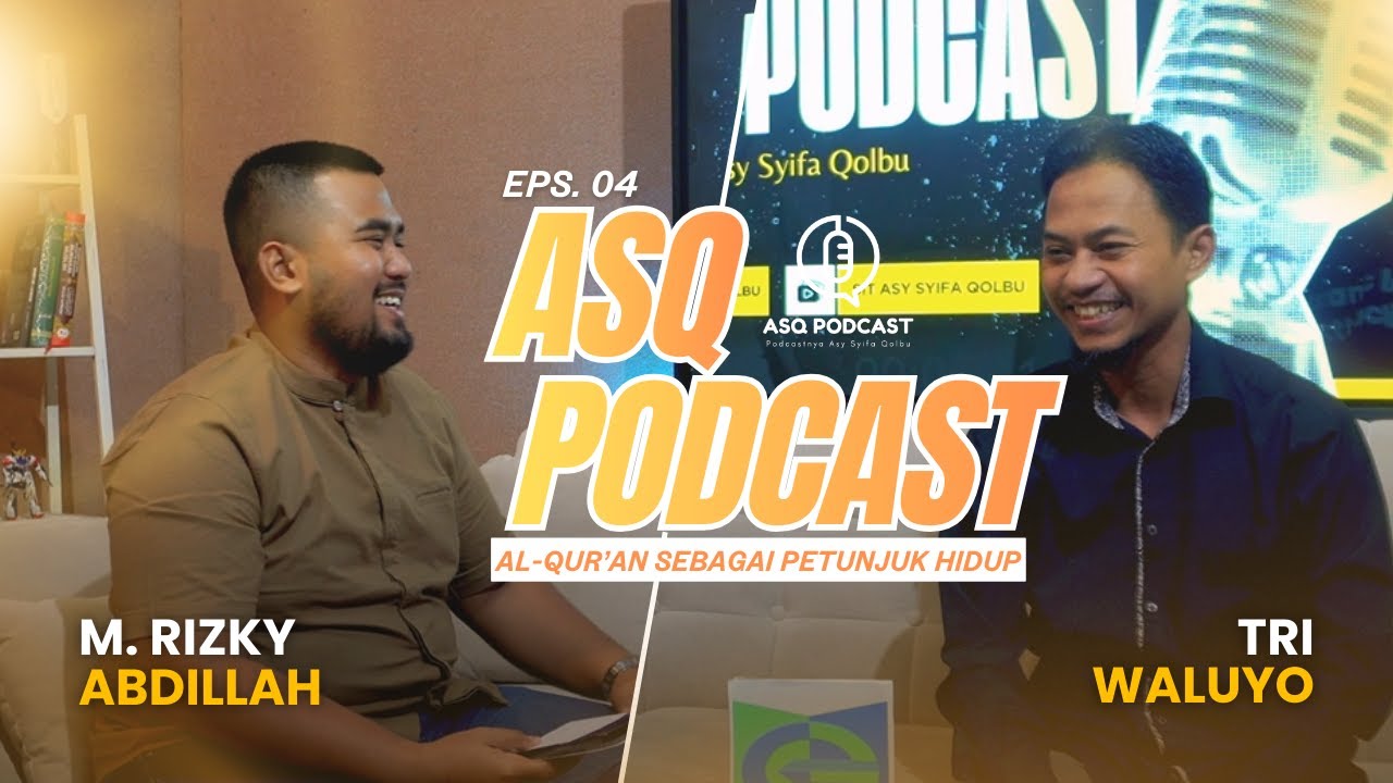 EPS 04 | ASQ PODCAST 2026 : Al-Qur'an Sebagai Petunjuk Hidup