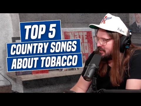 Dusty Slay's Top 5 Country Songs About Tobacco