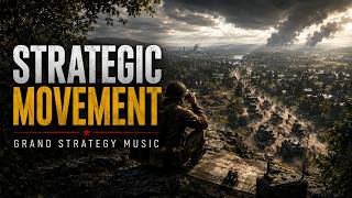 Strategic Movement - Grand Strategy Music