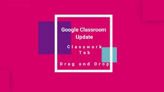 Google Classroom Update  Classwork Tab