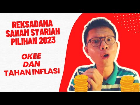 OKEE & TAHAN INFLASI Review Reksadana Saham Syariah Pilihan di Tahun 2023 Investasi Bibit Reksadana