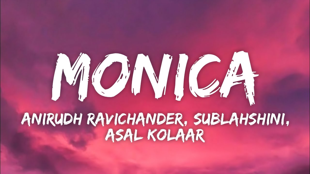 Monica Lyrics - COOLIE (Tamil) | Anirudh Ravichander, Sublahshini, Asal Kolaar Monica Lyrics - COOLIE (Tamil) | Anirudh Ravichander, Sublahshini, Asal Kolaar