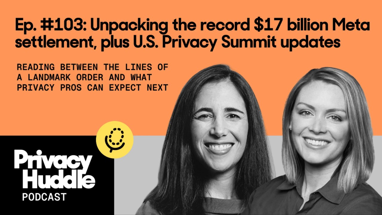 Meta's $17B Settlement: What Privacy Teams Should Take From It