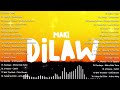 “Dilaw” - Maki | NON-STOP PLAYLIST MUSIC 2024 - BEST OPM NEW SONGS PLAYLIST 2024 #trending