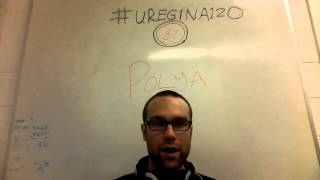 #uregina120 - #82 - Polya