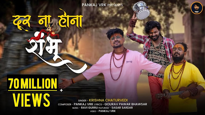 Door Na Hona Shambhu Official Video || Krishna Chaturvedi || Pankaj VRK || Sagar Sardar