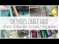 UK SHOPS CRAFT HAUL | August 2018 | The Range, The Works, Wilko, etc., | ms.paperlover