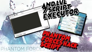 ROBLOX PHANTOM FORCES SCRIPT AND LVL 7 SCRIPT EXECUTOR!!!
