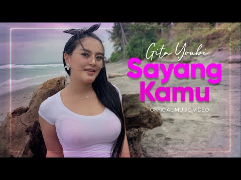 Gita Youbi - Sayang Kamu (Official Music Video)