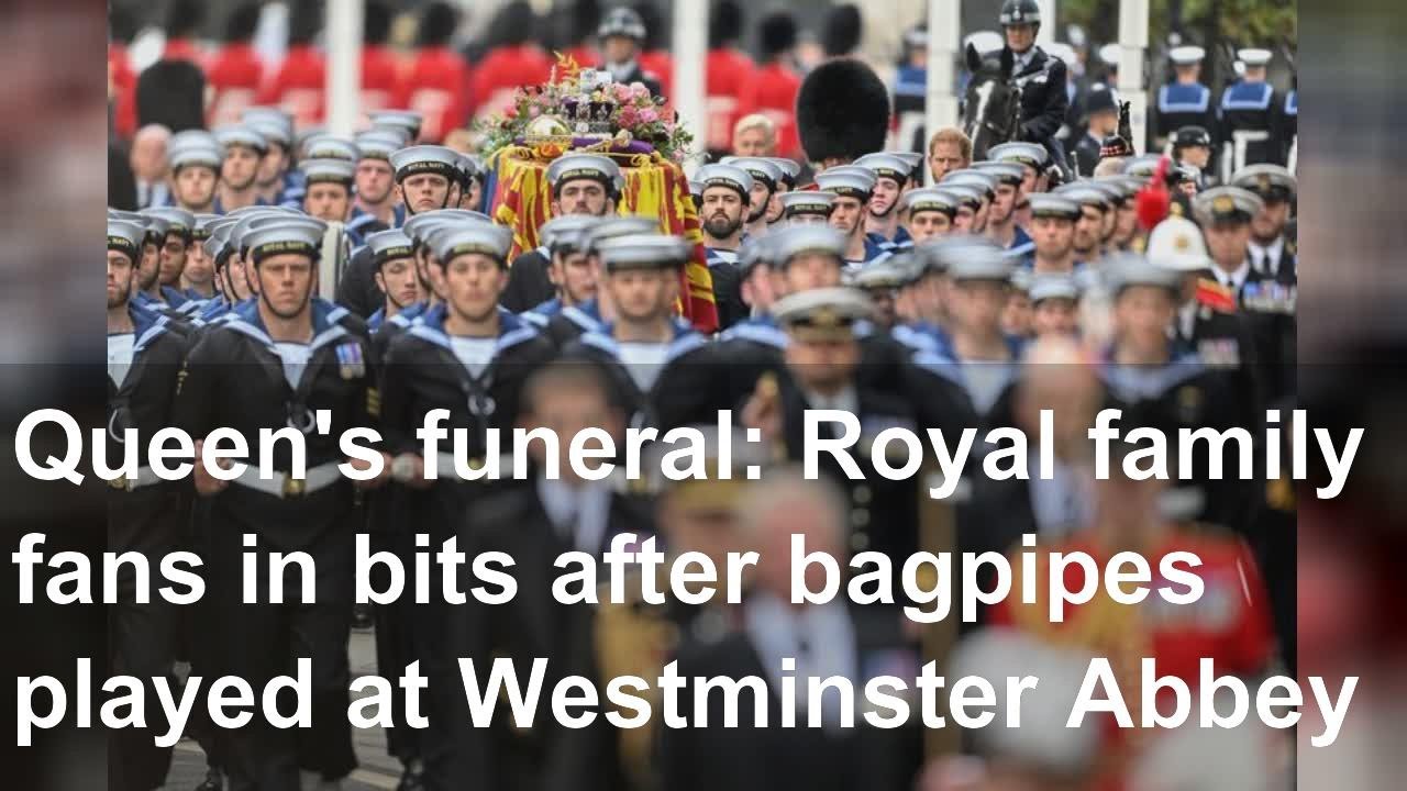 Queen's funeral Royal family fans in bits after bagpipes played at
