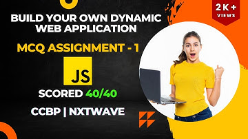 MCQ Assignment 1 | JavaScript | Assignment | CCBP | NxtWave | Dynamic Web Application | JS