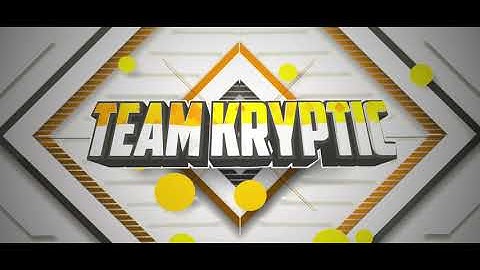Team Kryptic Intro