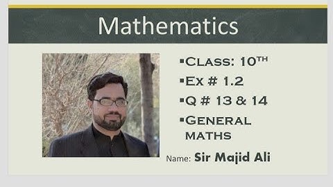 Class 10th Ex#1.2 Q# 13 & 14 General maths (Arts Group)