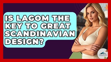 Is Lagom The Key To Great Scandinavian Design? - Unmapping Scandinavia