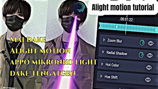 Mai Dake Alight Motion Appo Mikronko Light Dake Tengatgen.