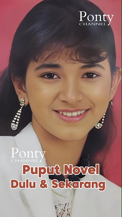Puput Novel Dulu dan sekarang #penyanyi #aktrisindonesia #puputnovel