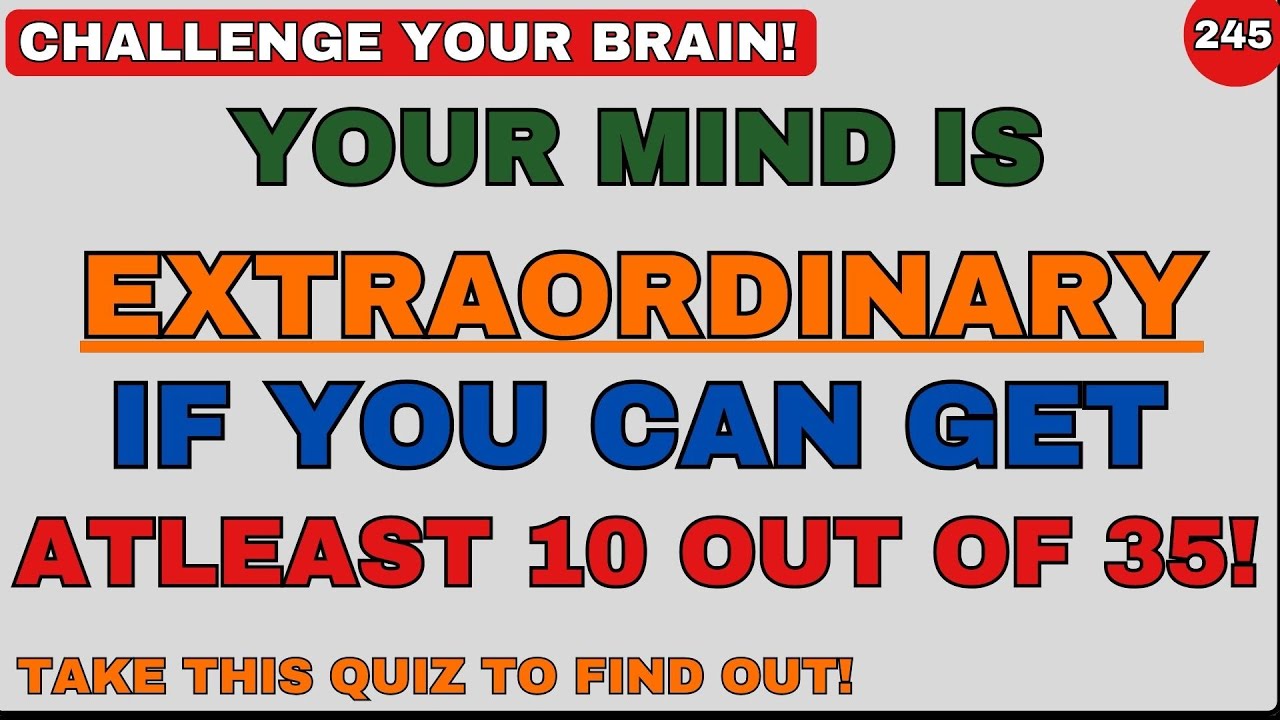 SENIORS GENERAL KNOWLEDGE TRIVIA? Do You Think You Can Score 10 out of 35? Let us Know!