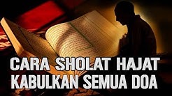 Cara Sholat Hajat Khusus Mustajab Memudahkan Terkabulnya Doa - Durasi: 5.00. 