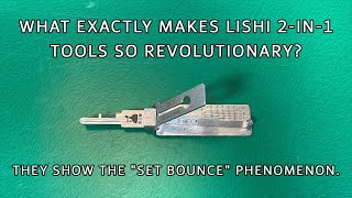 What Makes Lishi 2in1 Tools So Revolutionary?  They Show the 'Set Bounce' Phenomenon.