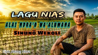 Alai Ndra'o Wa'alumana || Lagu Nias Terbaik || Akang Hura