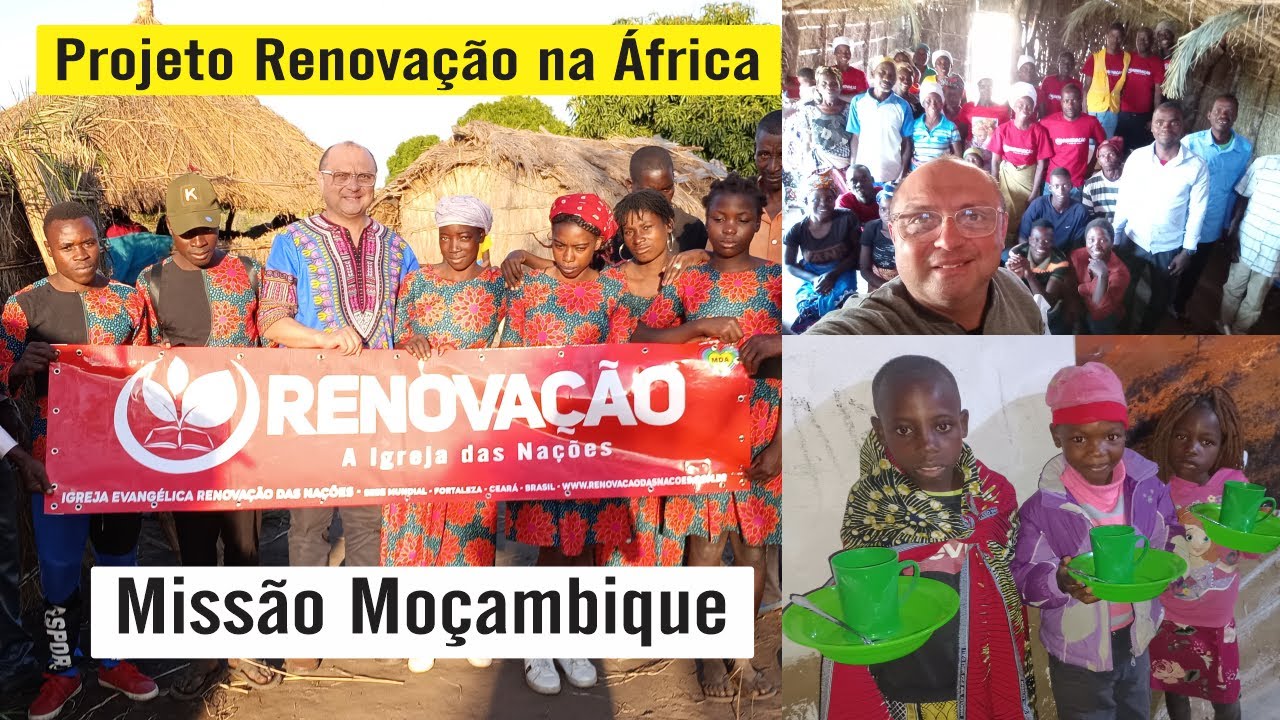 PROJETO RENOVAÇÃO NA ÁFRICA - MISSÃO MOÇAMBIQUE 2023 @renovacaonaafrica
