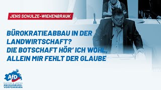 Jens Schulze-Wiehenbrauk: Bürokratieabbau in der Landwirtschaft?Die Botschaft hör‘ ich wohl