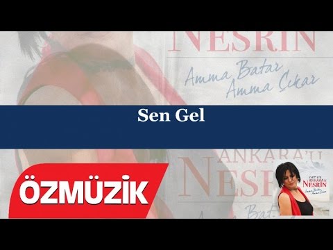 Nesrin - Sen Gel (Official Video)