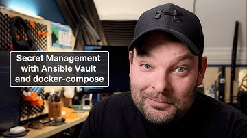 Secret Management with Ansible Vault and docker-compose