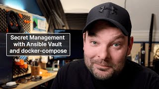 Secret Management with Ansible Vault and docker-compose