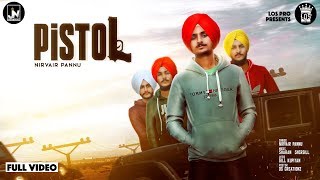 Pistol - Nirvair Pannu (Official Video) | Latest Punjabi Song