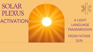 Light language clearing and activation for solar plexus to align with your souls purpose.