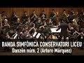 Danzn nm 2 arturo mrquez  banda simfnica de la fundaci conservatori liceu