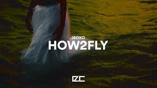 Isoxo    How2fly
