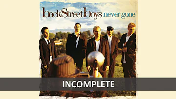 BACKSTREET BOYS - INCOMPLETE LYRICS