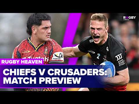 Chiefs and Crusaders set for huge clash in the Semi Finals | Rugby Heaven