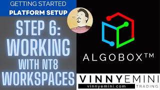 GETTING STARTED 🔴 Step 6: Working with WORKSPACES for NinjaTrader & AlgoBox