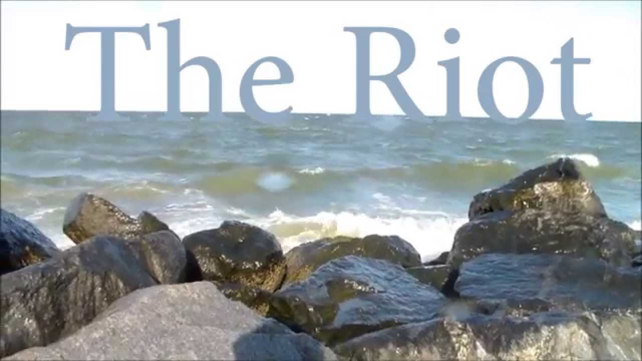 The Riot: Rewind