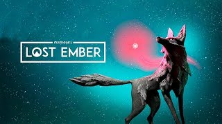 ИСТОРИЯ ОДНОГО МИРА! - LOST EMBER ПРОХОЖДЕНИЕ ИСТОРИЯ ОДНОГО МИРА! - LOST EMBER ПРОХОЖДЕНИЕ