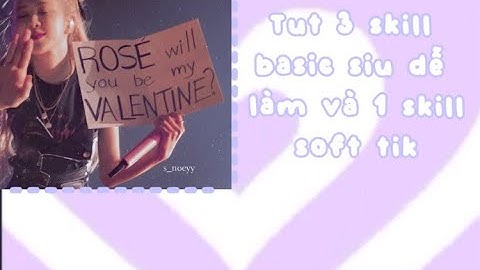 Tut 3 skill basic siu hót và 1 skill soft tik siu dễ làm 🐸✨💅| Muyn•[Tutorials]