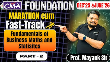 CMA Foundation Business Maths and Statistics Marathon | Part 2 Dec
