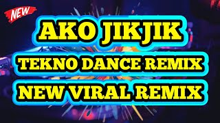 Download Lagu AKO JIKJIK | TEKNO REMIX | DANCE REMIX | NEW VIRAL REMIX | DJ FORDE REMIX MP3