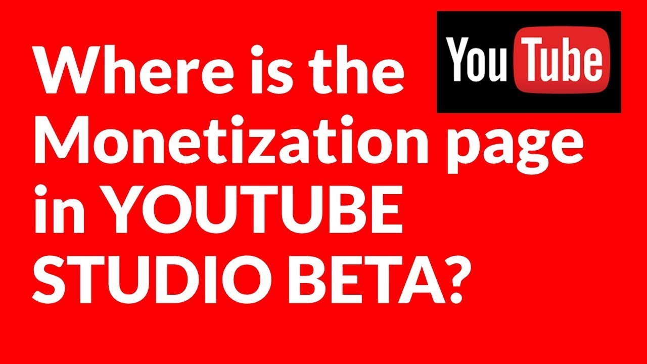 Where Is The Monetization Page In Youtube Studio Beta Youtube - roblox youtube monetization