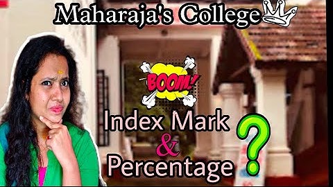 INDEX MARK & PERCENTAGE FOR GETTING ADMISSION IN MAHARAJA