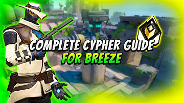 COMPLETE Cypher Guide for Breeze (Valorant Tips and Tricks!)