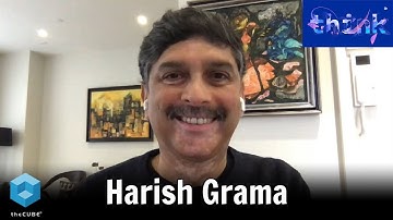Harish Grama, IBM | IBM Think 2020
