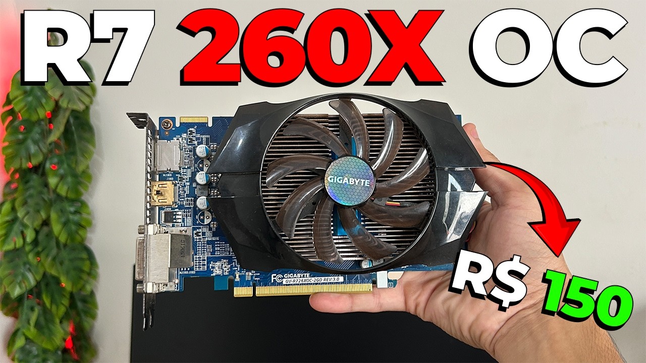 I bought an R7 260X OC for R$150… Too cheap! - YouTube