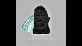 Dasilva - Vida Bandida (O.S.C.R.I.A)