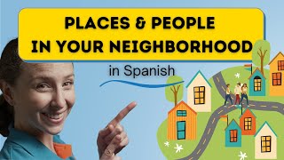 Places and People in Your Neighborhood | Spanish for Kids